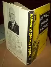Happiness Springs Eternal by Walter Dillon5